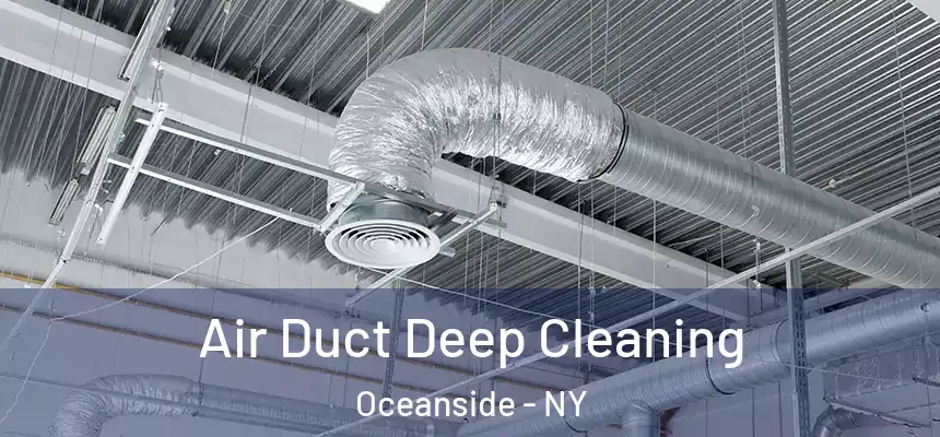 Air Duct Deep Cleaning Oceanside - NY