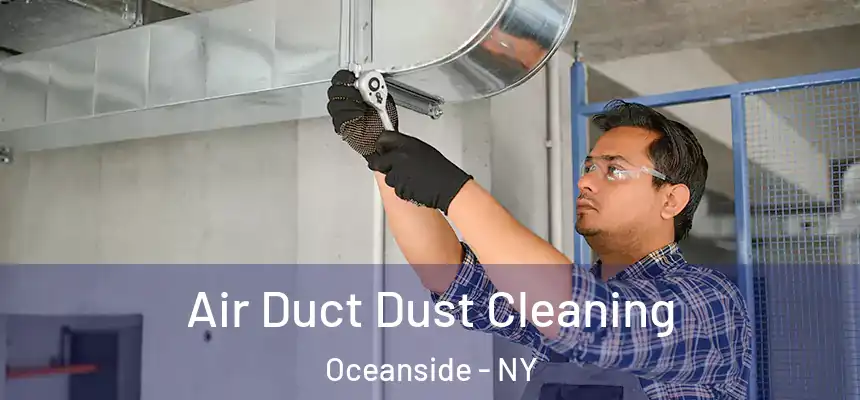  Air Duct Dust Cleaning Oceanside - NY