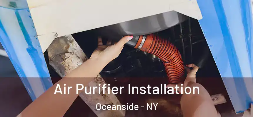  Air Purifier Installation Oceanside - NY