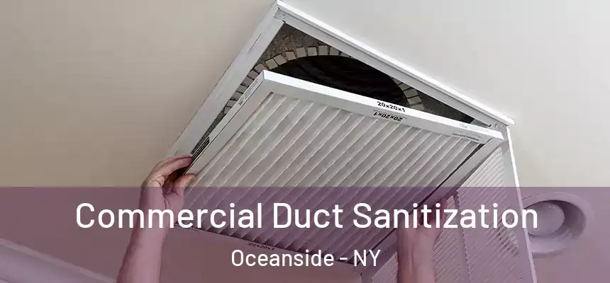 Commercial Duct Sanitization Oceanside - NY