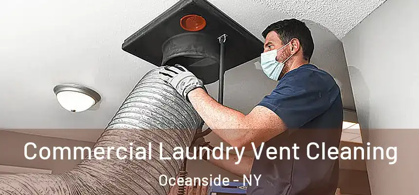 Commercial Laundry Vent Cleaning Oceanside - NY
