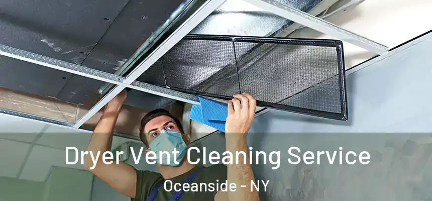 Dryer Vent Cleaning Service Oceanside - NY
