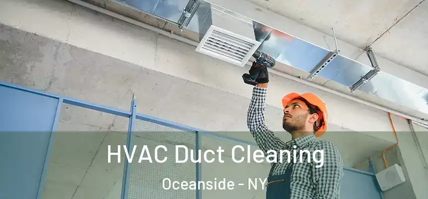 HVAC Duct Cleaning Oceanside - NY